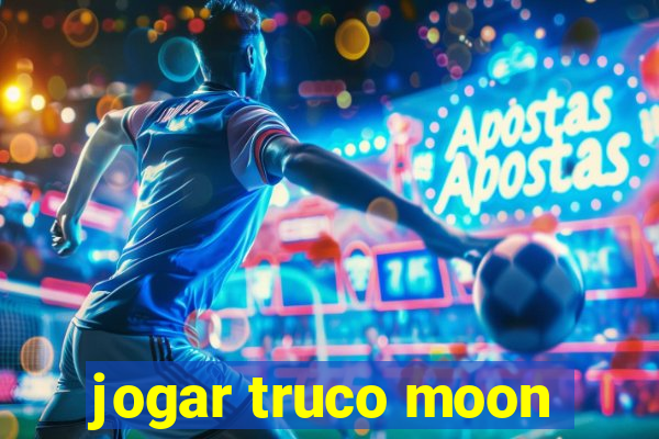 jogar truco moon